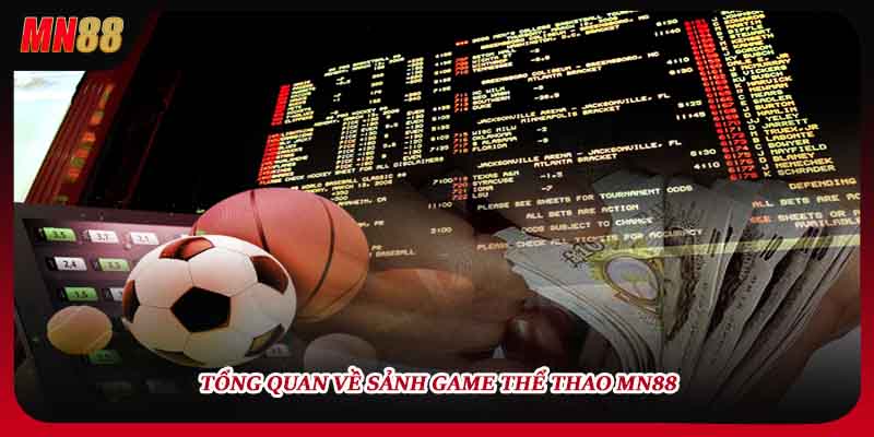 Tổng quan về sảnh game thể thao MN88
